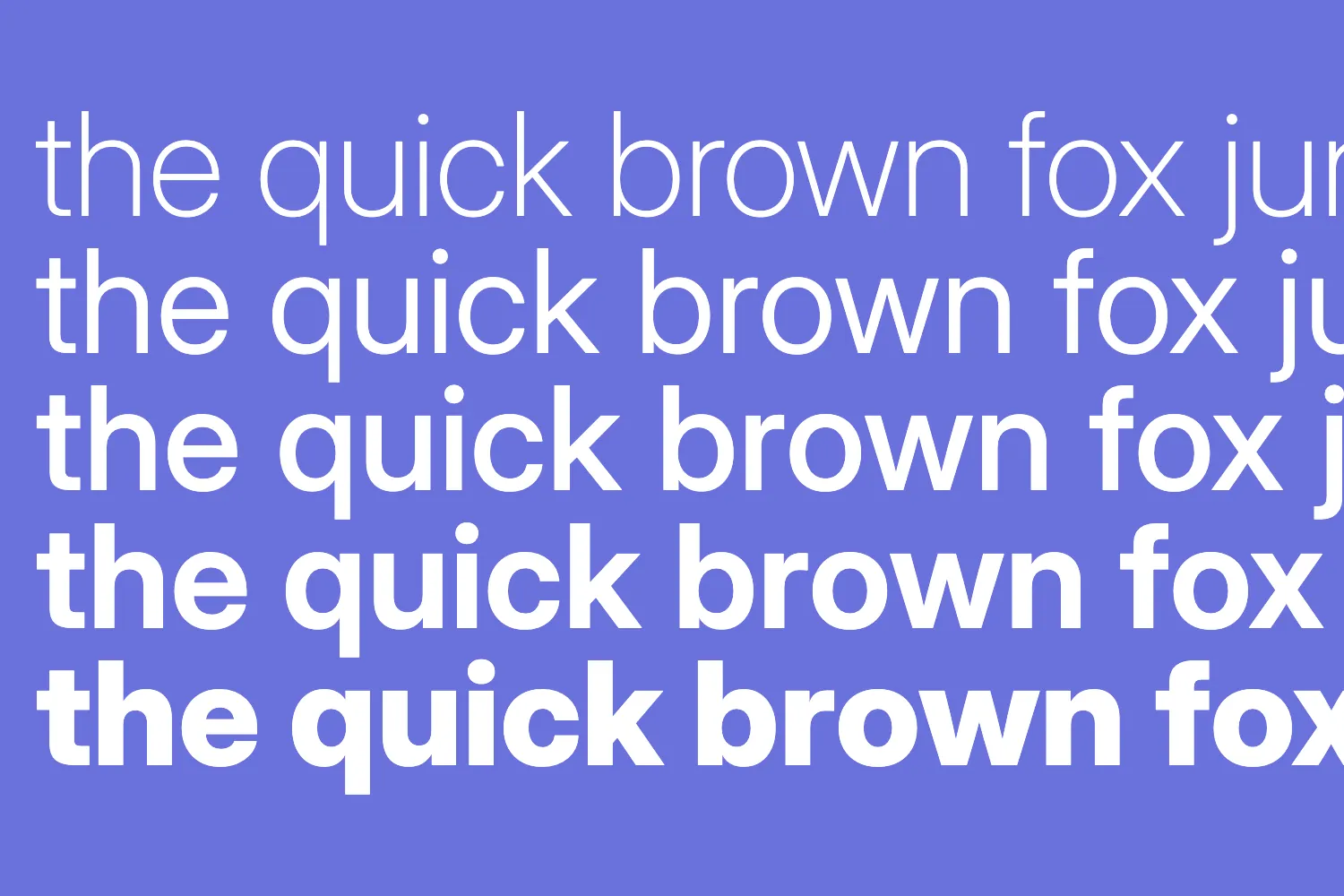 The text "The quick brown fox jumps over the lazy dog" repeated in different weights