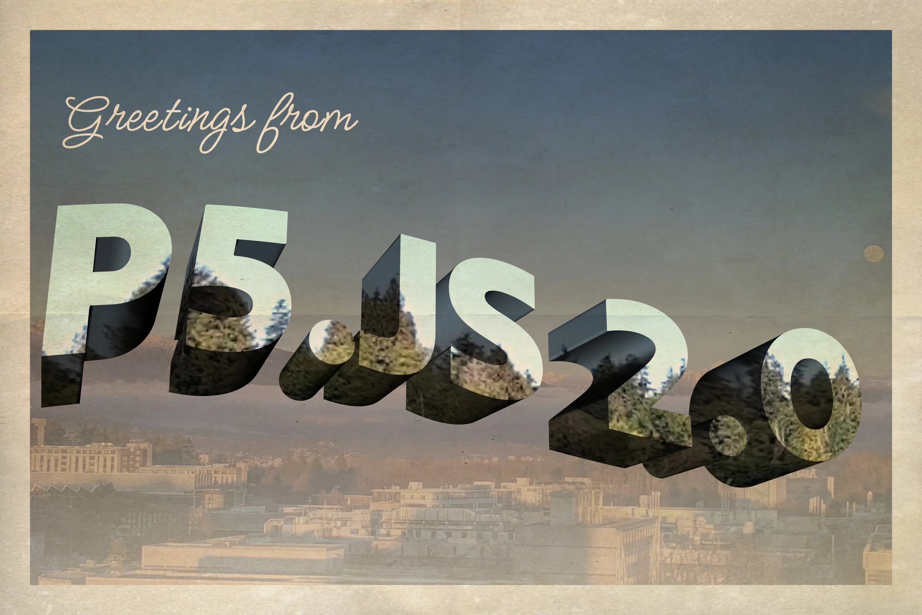 An old-style postcard reading 'Greetings from P5.JS 2.0'